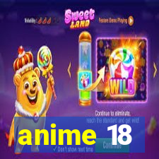 anime 18